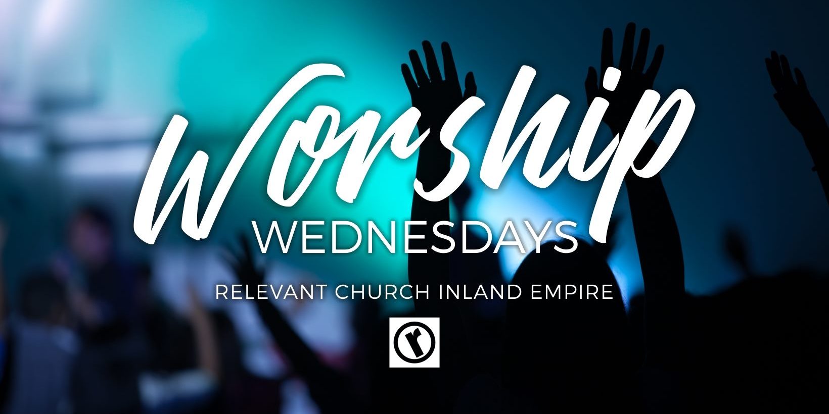 Worship Wednesday, March 1, 2023 – RELEVANT CHURCH INLAND EMPIRE